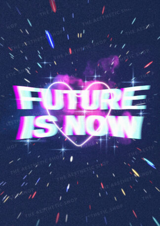 future is now aesthetic